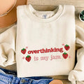 Overthinking is my Jam